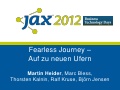 Fearless journey JAX Agile Interactive Day 2012